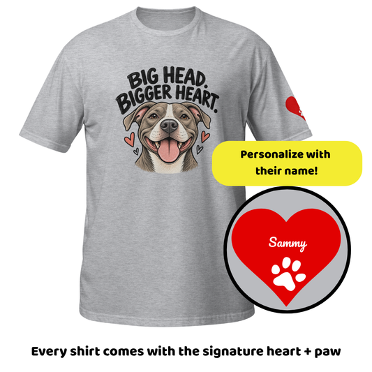 "Big Head Bigger Heart" Tee - Personalized