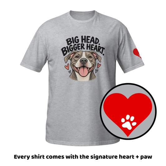 "Big Head Bigger Heart" Tee