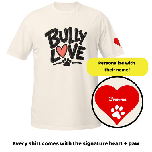 "Bully Love" Tee - Personalized