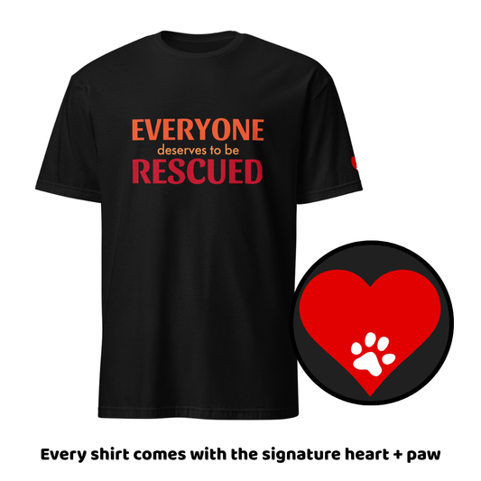 "Everyone Deserves To Be Rescued" Tee