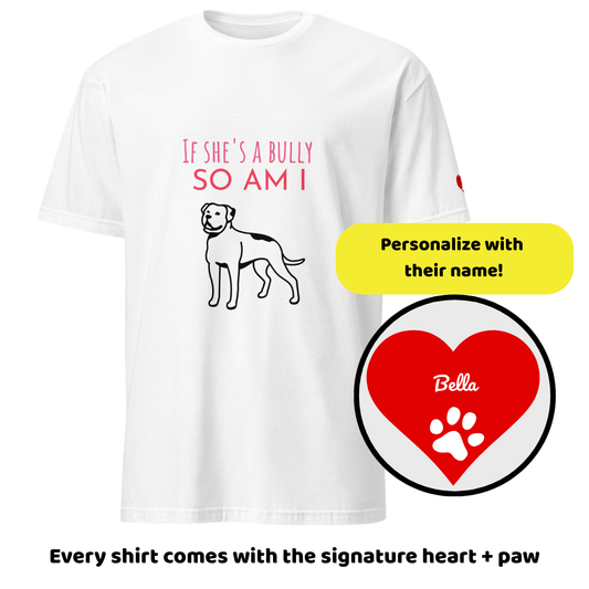 "If She's A Bully" Tee - Personalized
