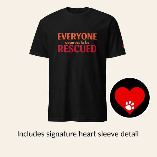 Everyone Deserves To Be Rescued Tee