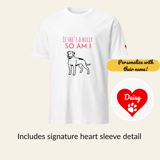 "If She's A Bully" Tee - Personalized